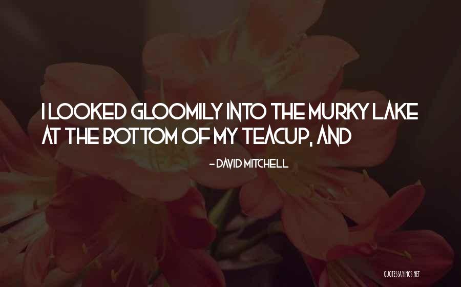 Muggins Quotes By David Mitchell Muggins Quotes By David Mitchell
