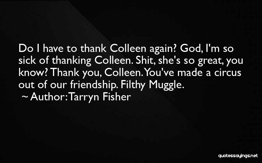 Muggle Quotes By Tarryn Fisher