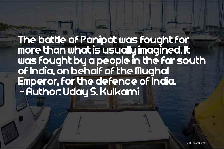 Mughal Quotes By Uday S. Kulkarni