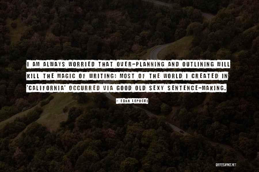 Mughini Rai Quotes By Edan Lepucki Mughini Rai Quotes By Edan Lepucki