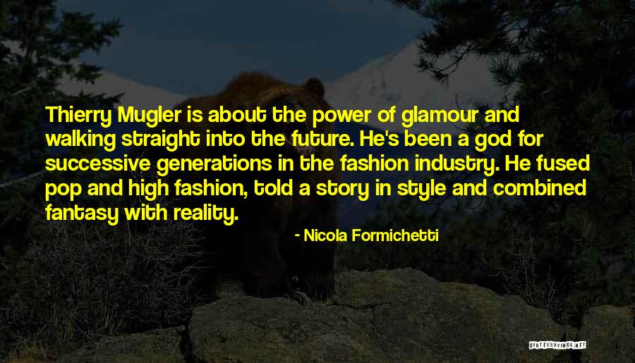 Mugler Quotes By Nicola Formichetti Mugler Quotes By Nicola Formichetti