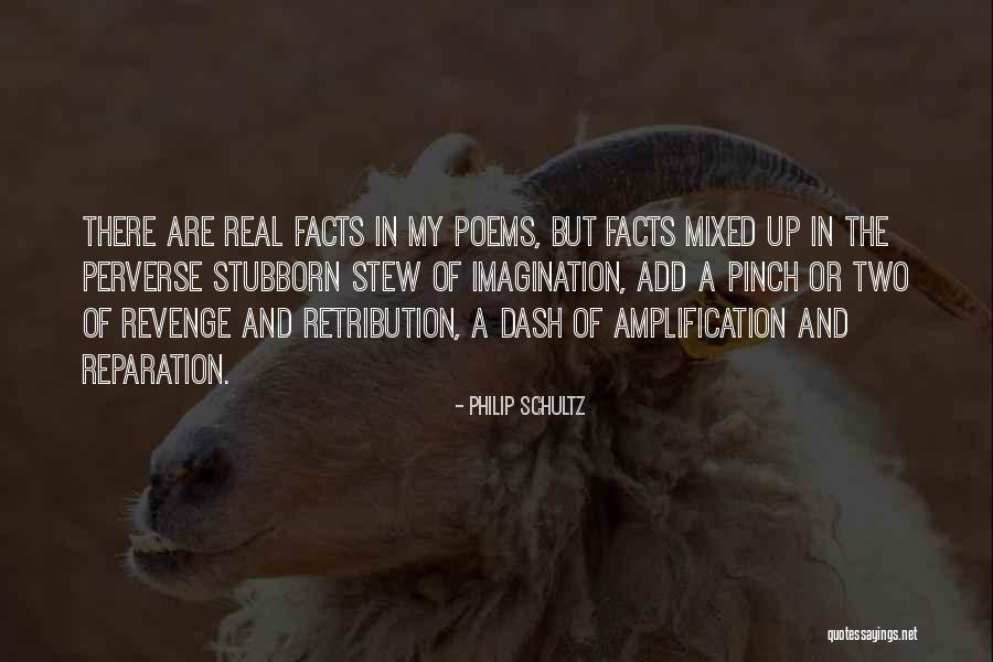 Mugleston Pits Quotes By Philip Schultz Mugleston Pits Quotes By Philip Schultz