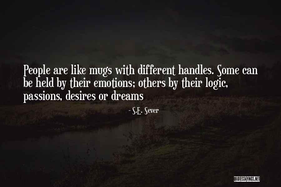 Mugs Quotes By S.E. Sever Mugs Quotes By S.E. Sever