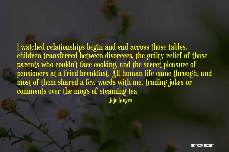 Mugs With Tea Quotes By Jojo Moyes Mugs With Tea Quotes By Jojo Moyes