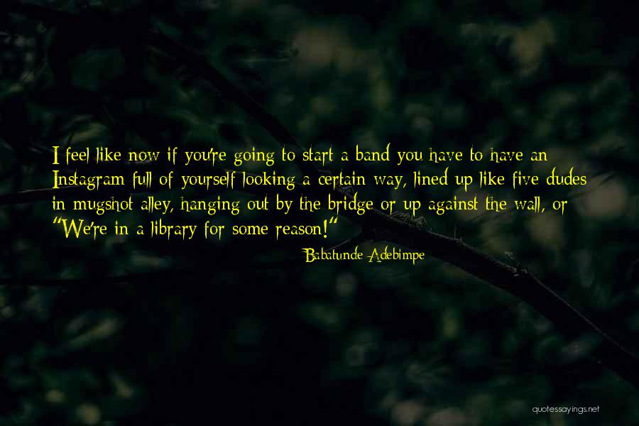 Mugshot Quotes By Babatunde Adebimpe Mugshot Quotes By Babatunde Adebimpe