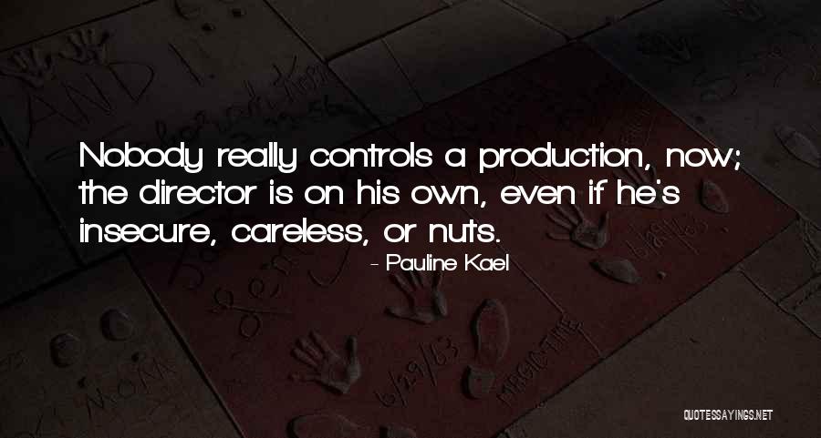 Muhafazakar Ne Quotes By Pauline Kael Muhafazakar Ne Quotes By Pauline Kael