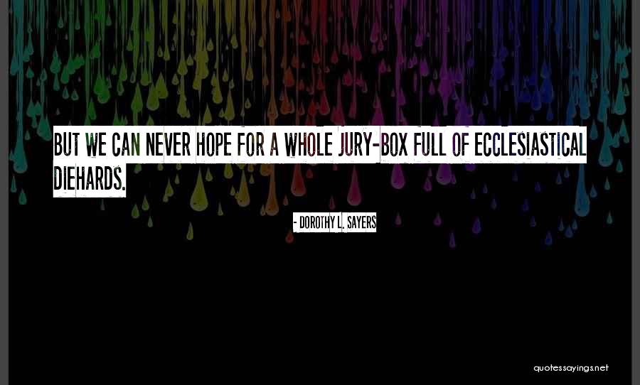 Muhalifhaber Quotes By Dorothy L. Sayers Muhalifhaber Quotes By Dorothy L. Sayers