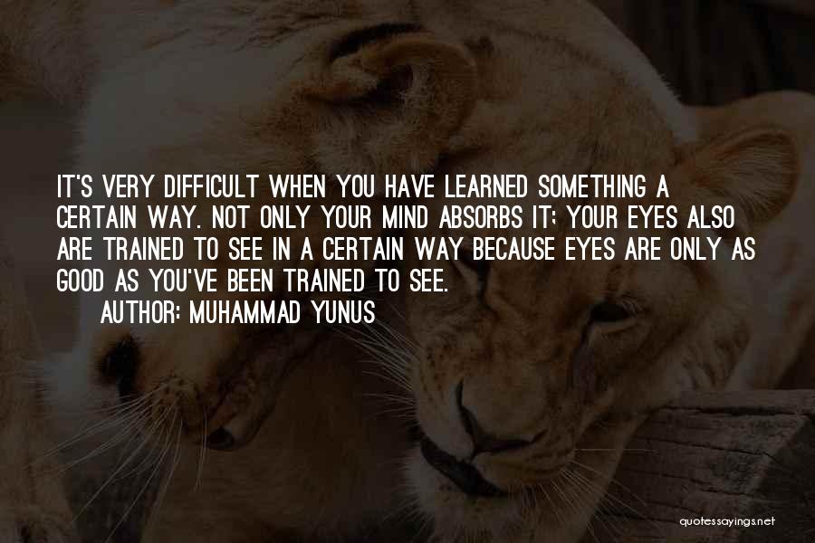 Muhammad A S Quotes By Muhammad Yunus