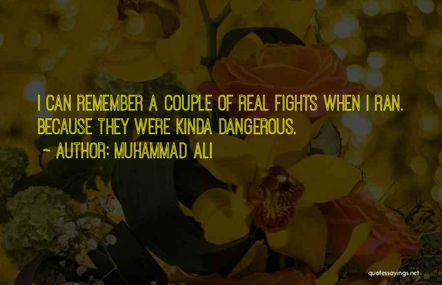 Muhammad Ali Fights Quotes By Muhammad Ali