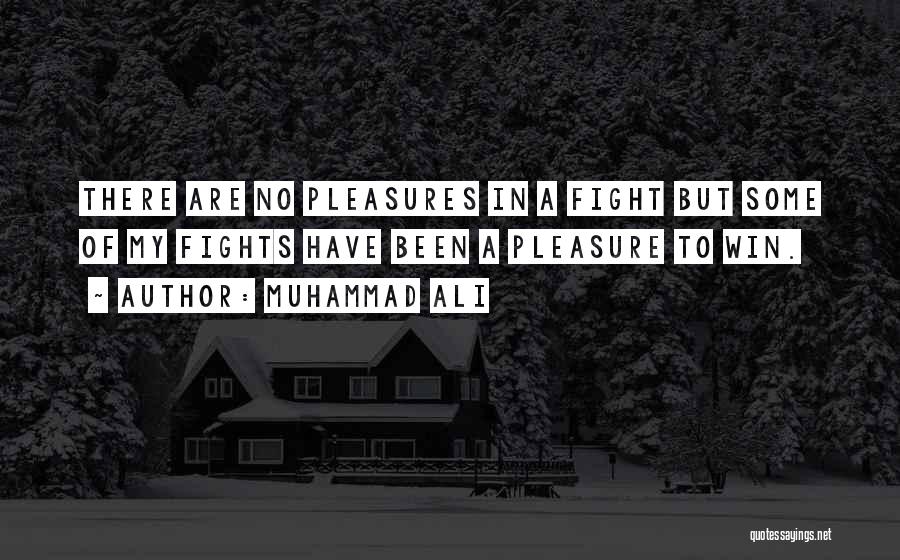 Muhammad Ali Fights Quotes By Muhammad Ali