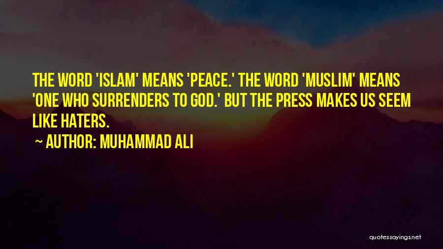 Muhammad Ali Islam Quotes By Muhammad Ali