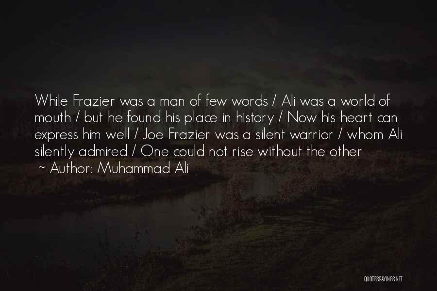 Muhammad Ali Joe Frazier Quotes By Muhammad Ali