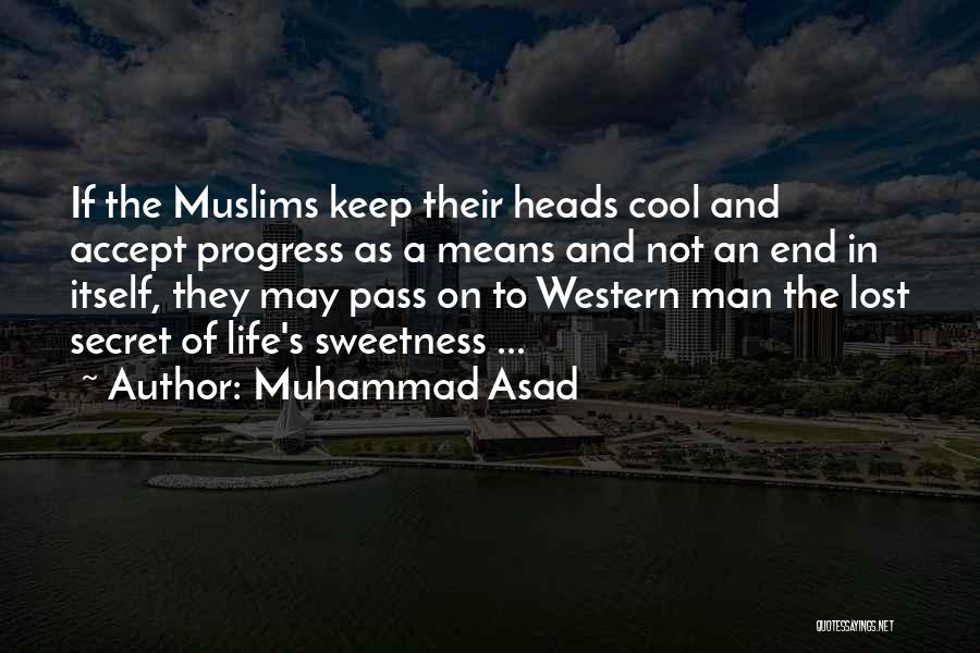Muhammad Asad Quotes 1748250