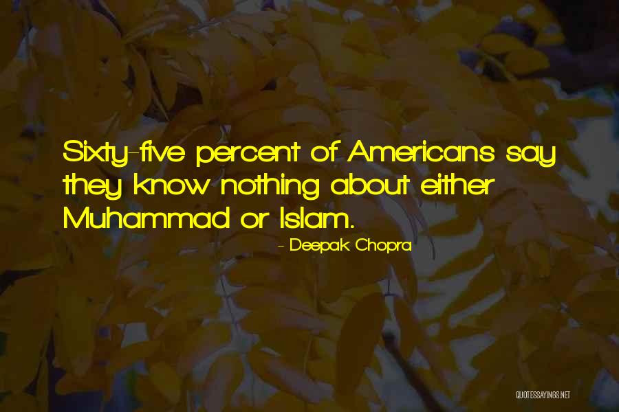 Muhammad Islam Quotes By Deepak Chopra