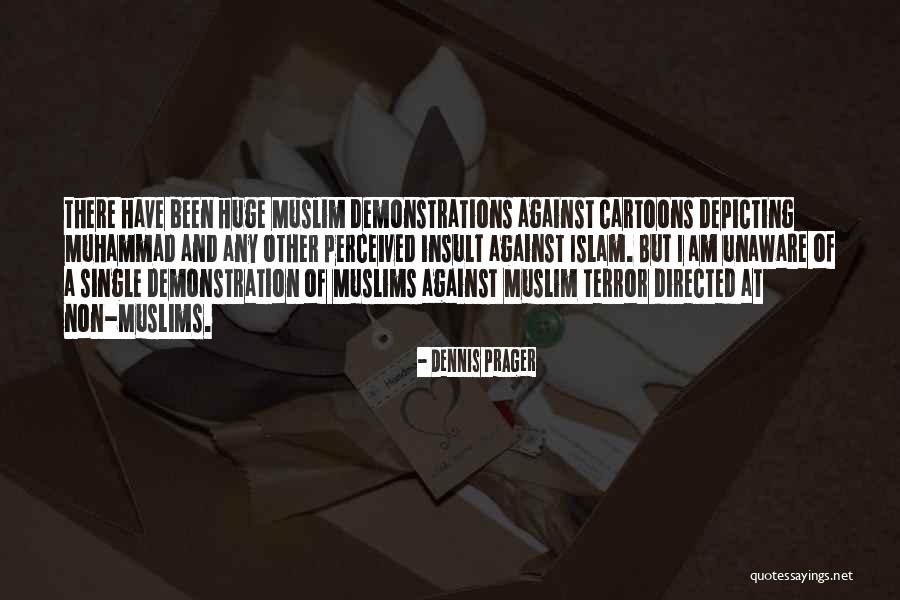 Muhammad Islam Quotes By Dennis Prager