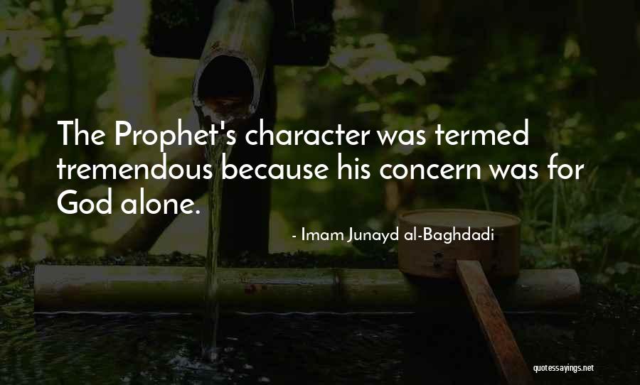 Muhammad Islam Quotes By Imam Junayd Al-Baghdadi Muhammad Islam Quotes By Imam Junayd Al-Baghdadi