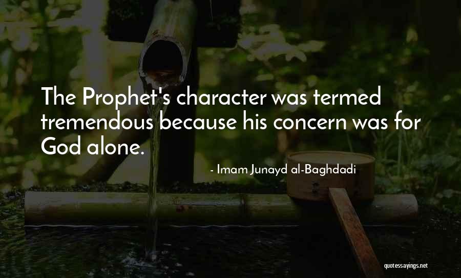 Muhammad Islam Quotes By Imam Junayd Al-Baghdadi