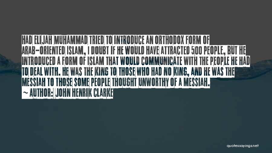 Muhammad Islam Quotes By John Henrik Clarke