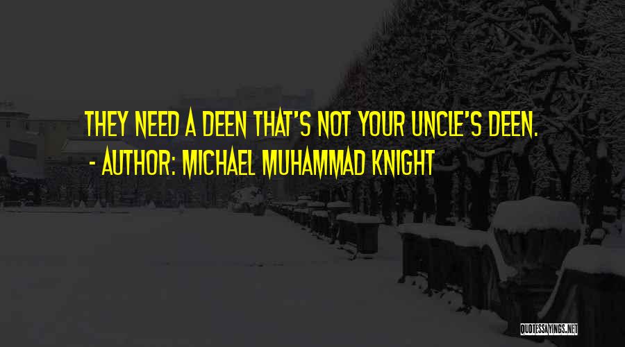 Muhammad Islam Quotes By Michael Muhammad Knight