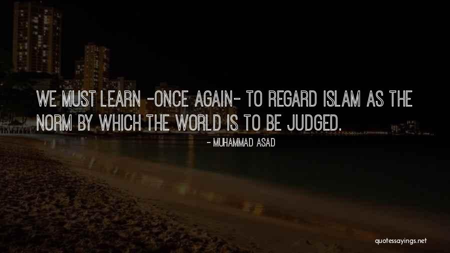 Muhammad Islam Quotes By Muhammad Asad