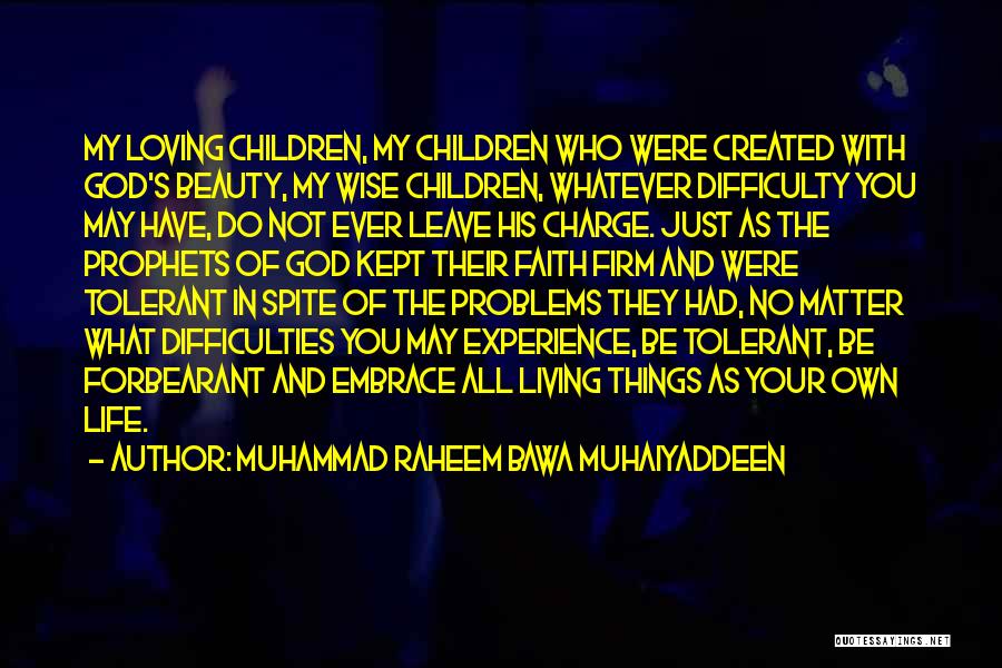 Muhammad Raheem Bawa Muhaiyaddeen Quotes 1442386
