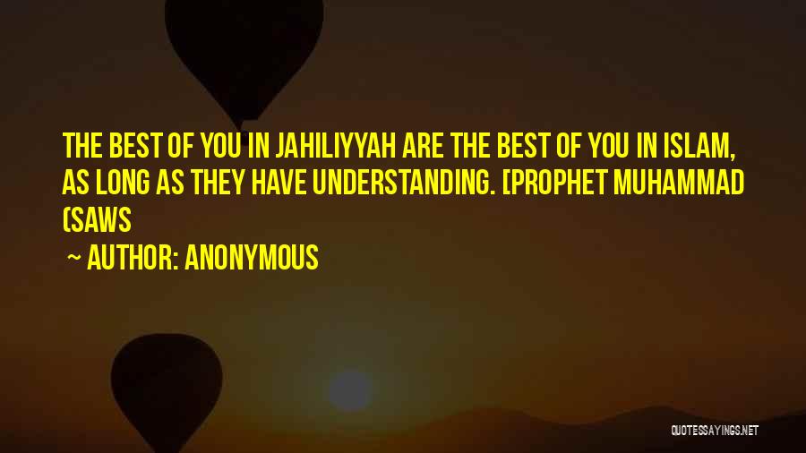 Muhammad The Prophet Quotes By Anonymous