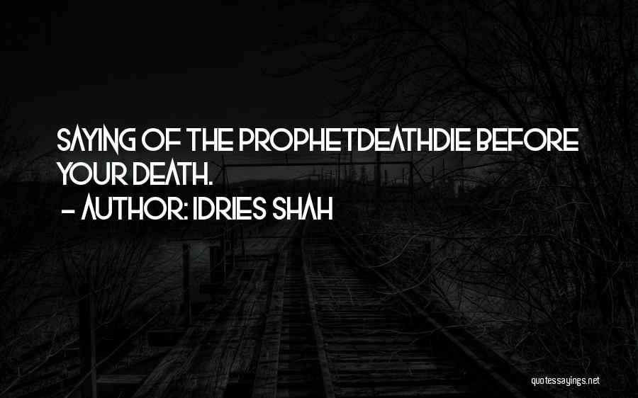 Muhammad The Prophet Quotes By Idries Shah