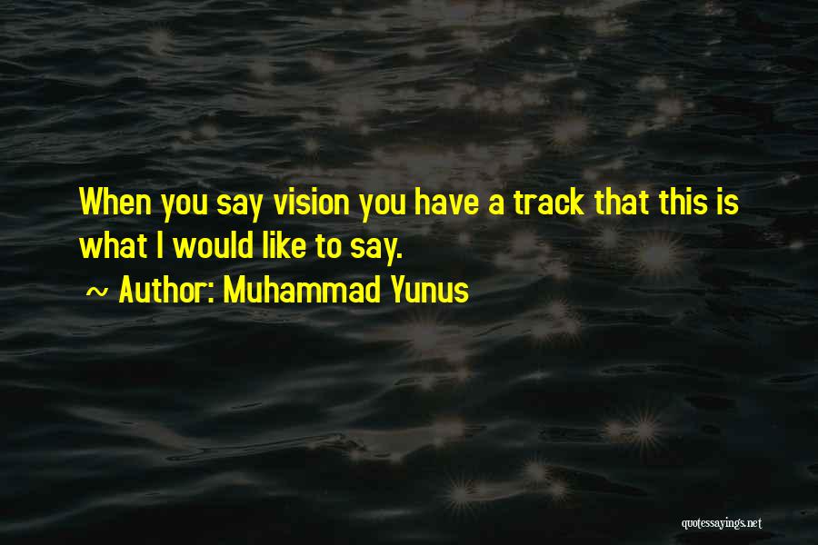 Muhammad Yunus Quotes 91714
