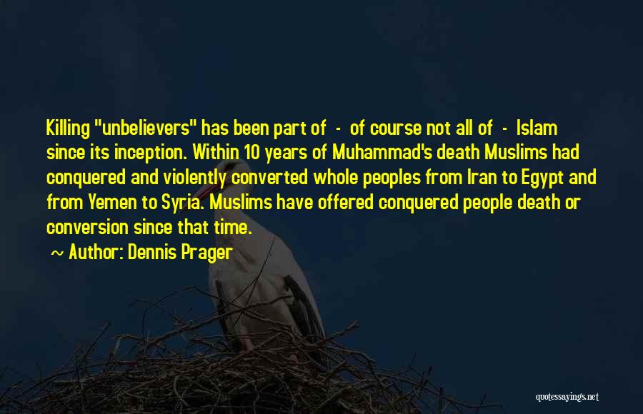 Muhammad's Quotes By Dennis Prager