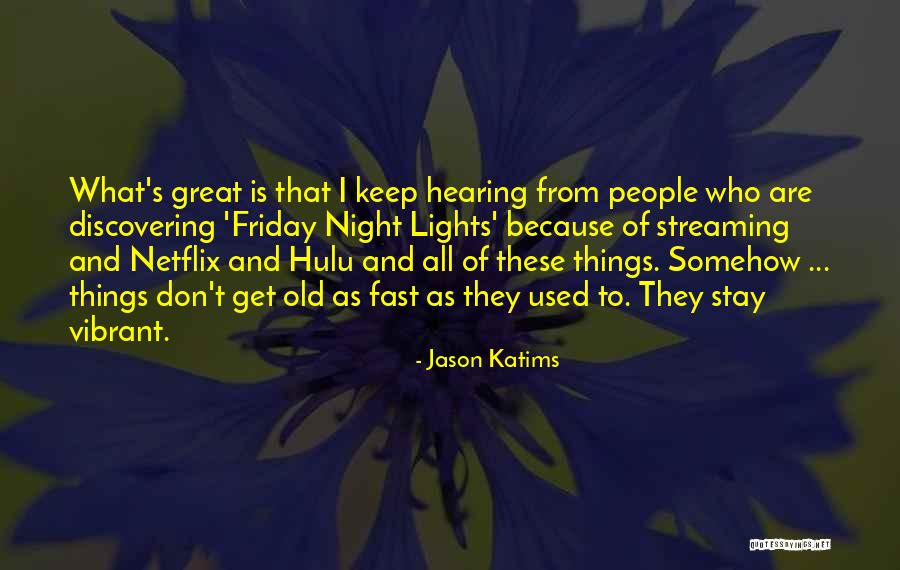 Muhan Quotes By Jason Katims Muhan Quotes By Jason Katims