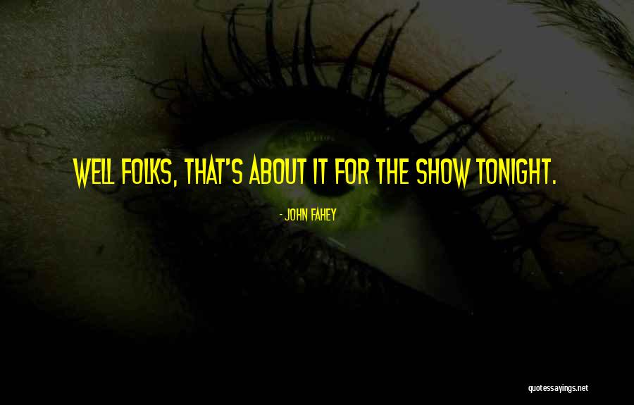 Muhic Tim Quotes By John Fahey Muhic Tim Quotes By John Fahey