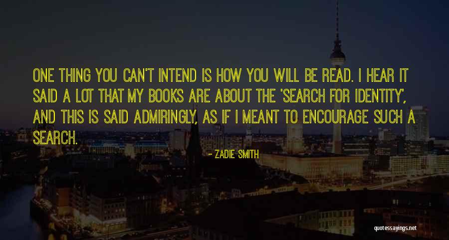 Muholics Quotes By Zadie Smith Muholics Quotes By Zadie Smith