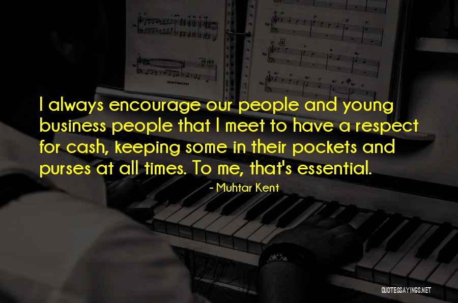 Muhtar Kent Quotes 493718 Muhtar Kent Quotes 493718
