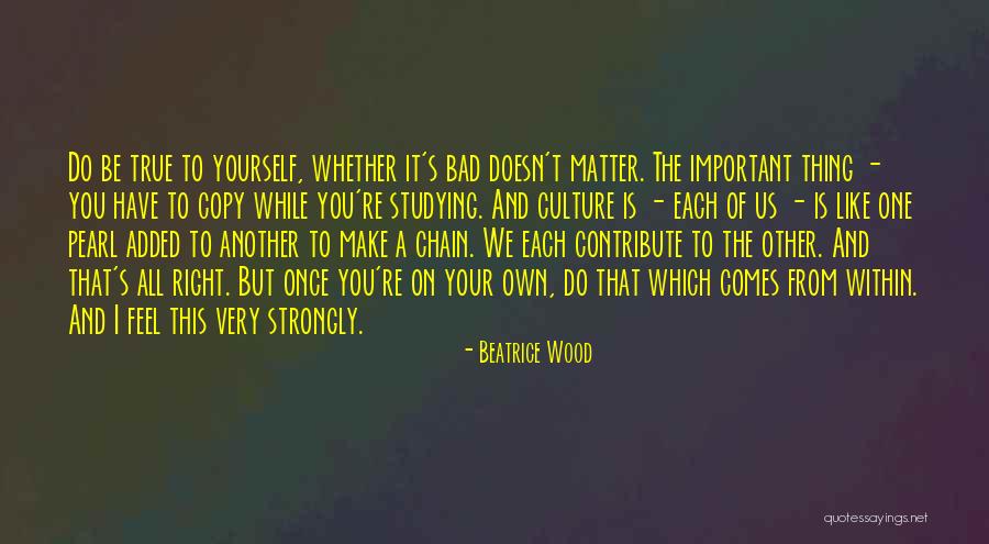 Muhtar Pasa Quotes By Beatrice Wood Muhtar Pasa Quotes By Beatrice Wood
