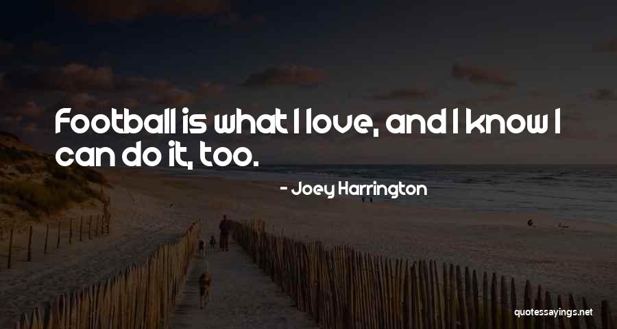 Muhtemel Ne Quotes By Joey Harrington Muhtemel Ne Quotes By Joey Harrington