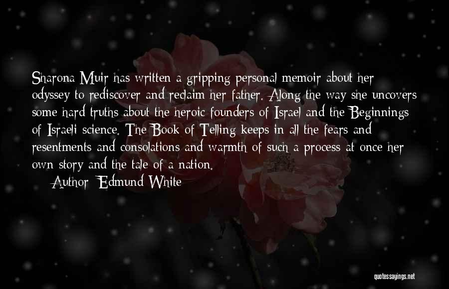 Muir Quotes By Edmund White