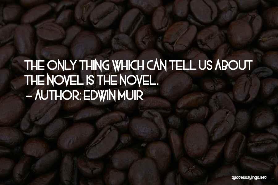 Muir Quotes By Edwin Muir