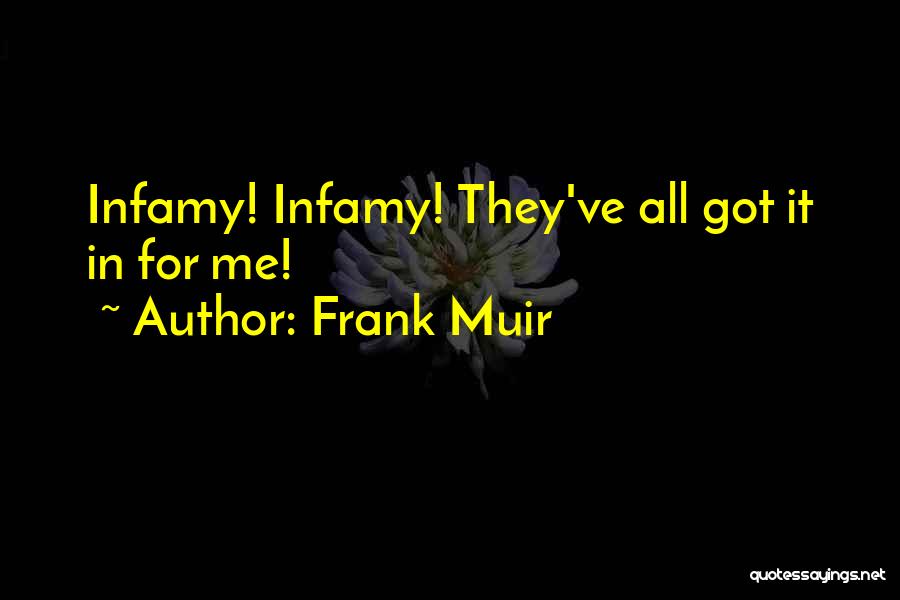 Muir Quotes By Frank Muir