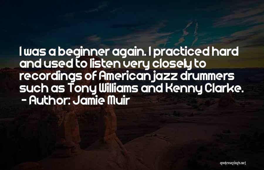 Muir Quotes By Jamie Muir