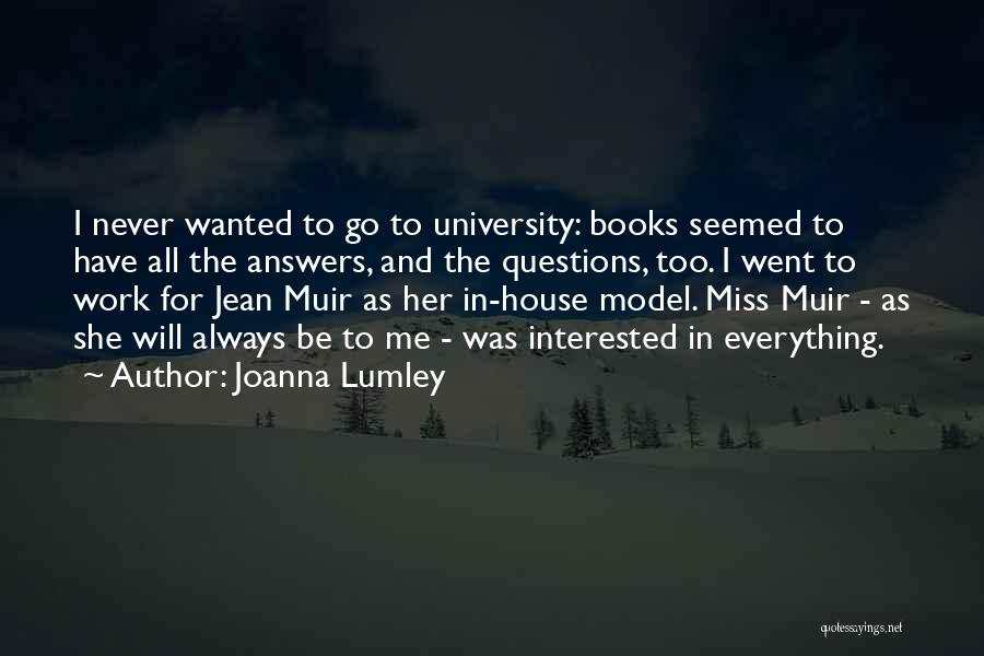 Muir Quotes By Joanna Lumley