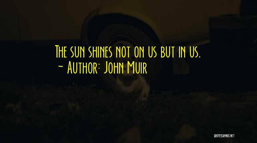 Muir Quotes By John Muir