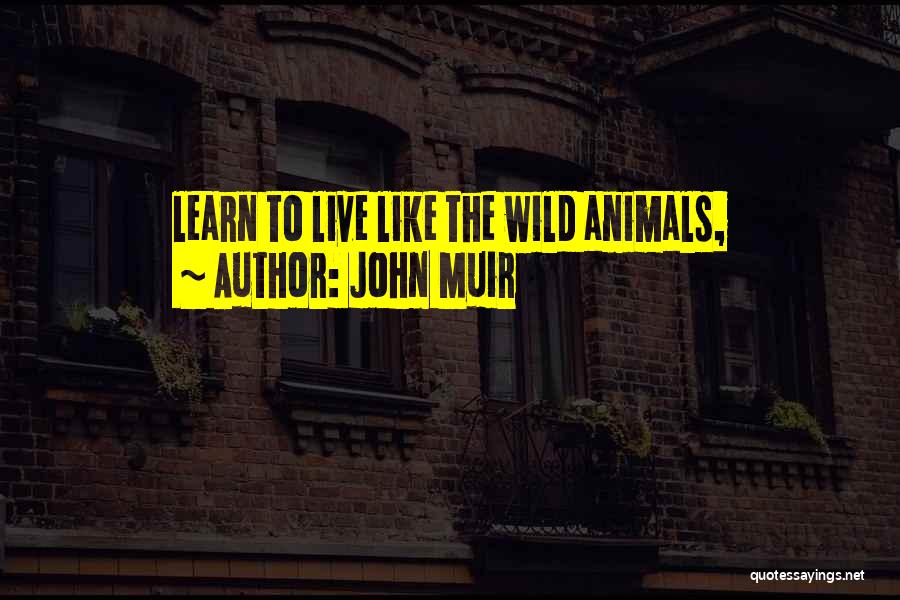 Muir Quotes By John Muir