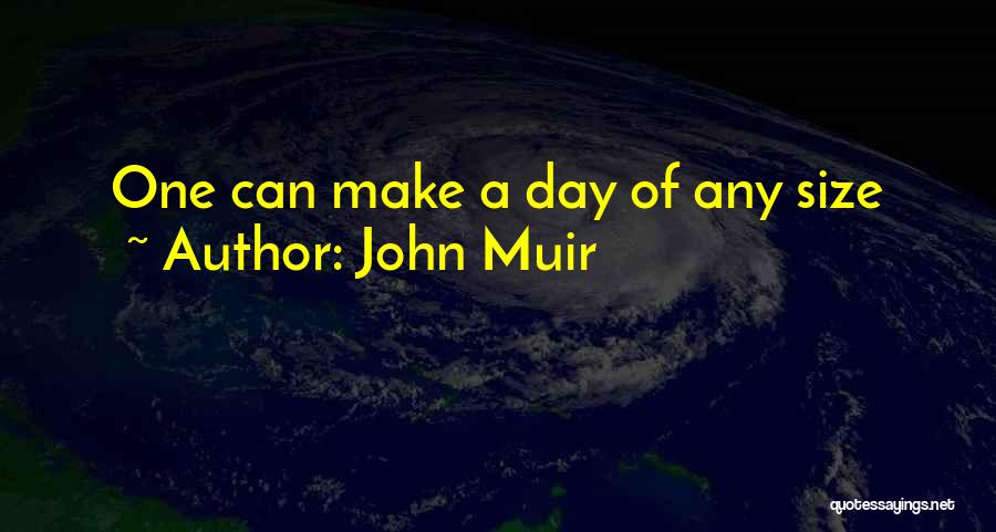Muir Quotes By John Muir