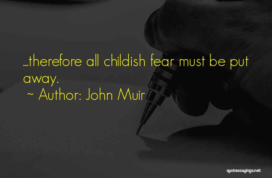 Muir Quotes By John Muir