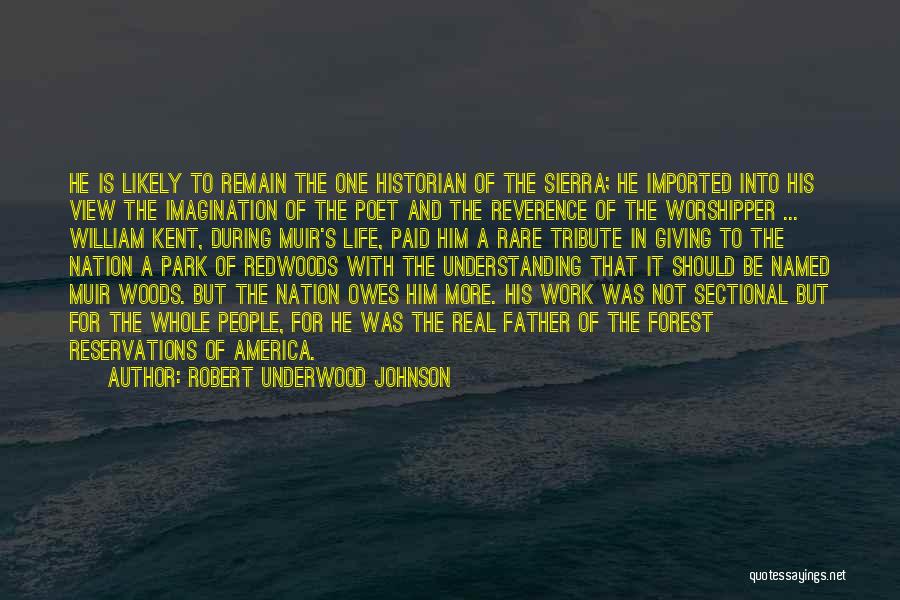 Muir Quotes By Robert Underwood Johnson