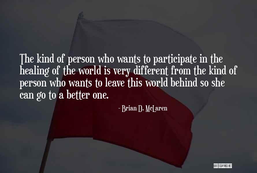 Muiru Pius Quotes By Brian D. McLaren Muiru Pius Quotes By Brian D. McLaren
