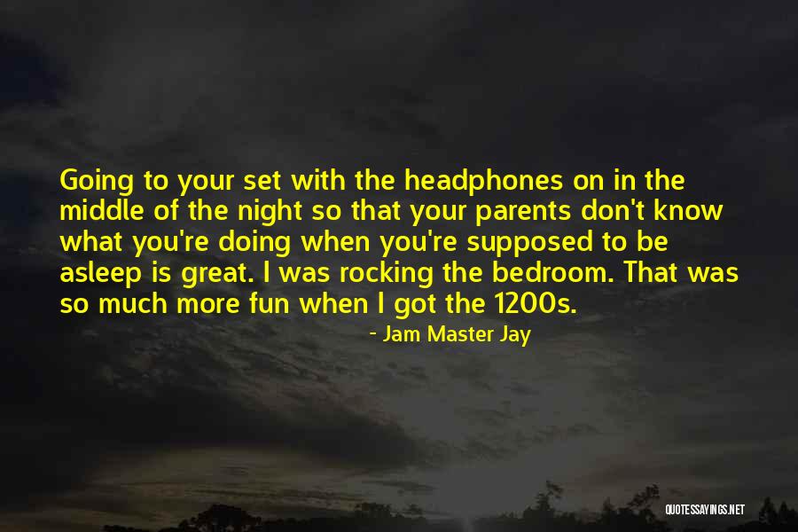 Muise Of Blands Quotes By Jam Master Jay Muise Of Blands Quotes By Jam Master Jay
