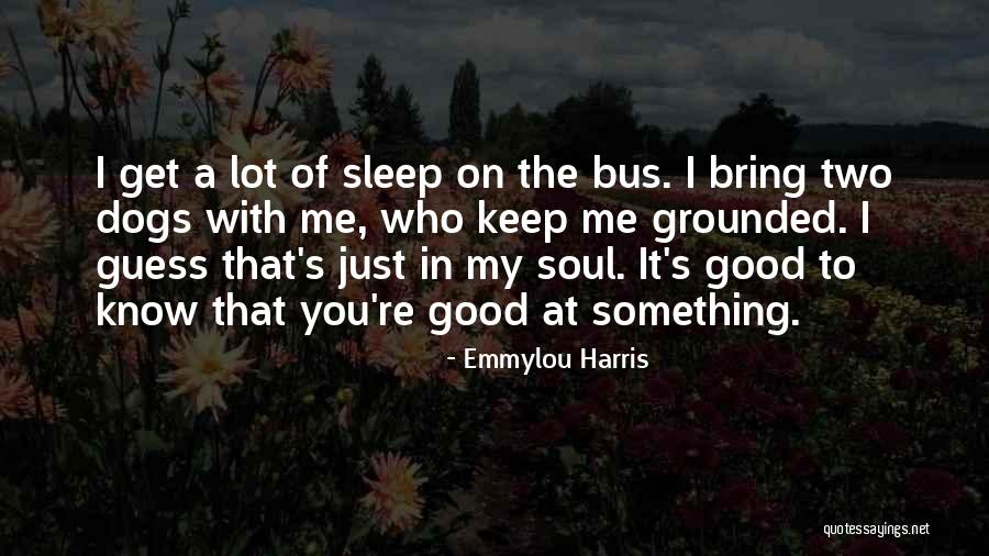 Muitas Kods Quotes By Emmylou Harris Muitas Kods Quotes By Emmylou Harris