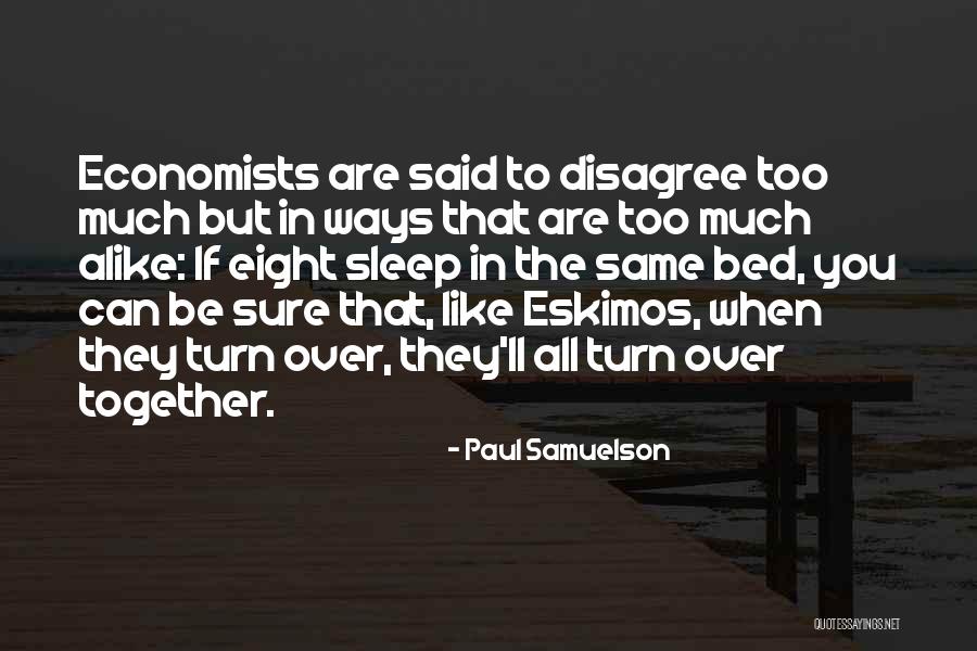 Muitos Quotes By Paul Samuelson Muitos Quotes By Paul Samuelson