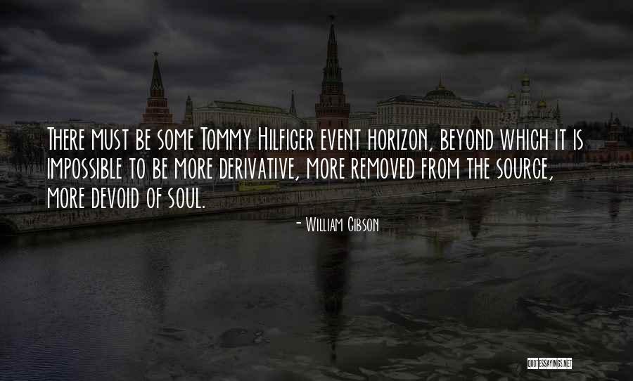 Muizz Kheraj Quotes By William Gibson Muizz Kheraj Quotes By William Gibson